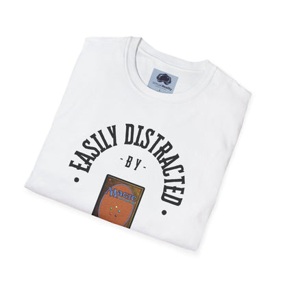 Easily distracted by MTG Unisex Softstyle T-Shirt