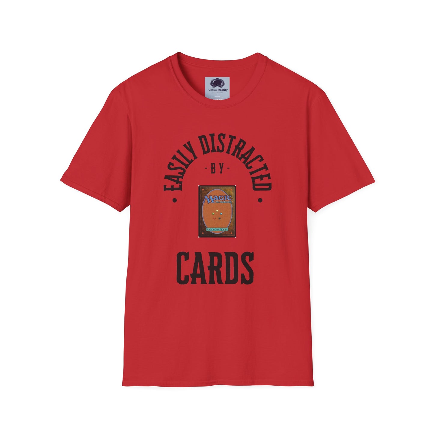 Easily distracted by MTG Unisex Softstyle T-Shirt