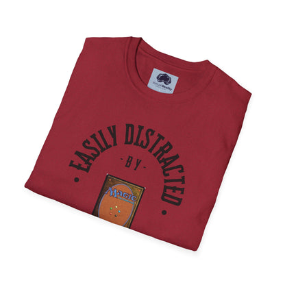 Easily distracted by MTG Unisex Softstyle T-Shirt