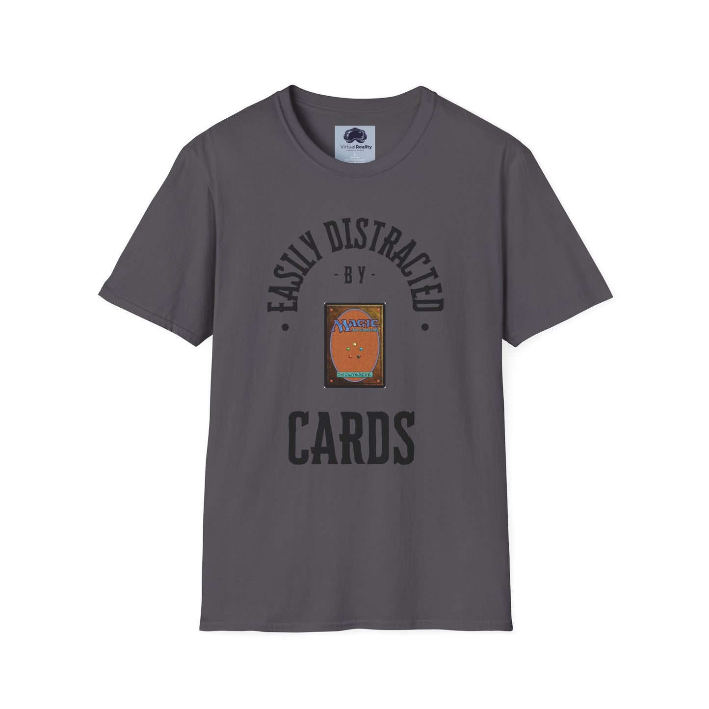 Easily distracted by MTG Unisex Softstyle T-Shirt