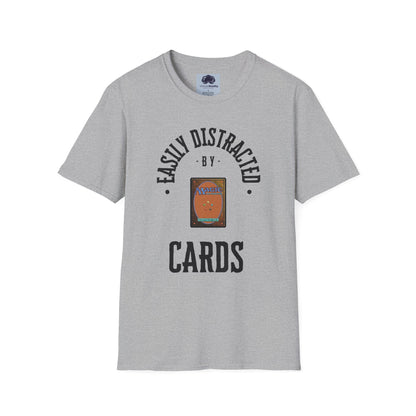 Easily distracted by MTG Unisex Softstyle T-Shirt