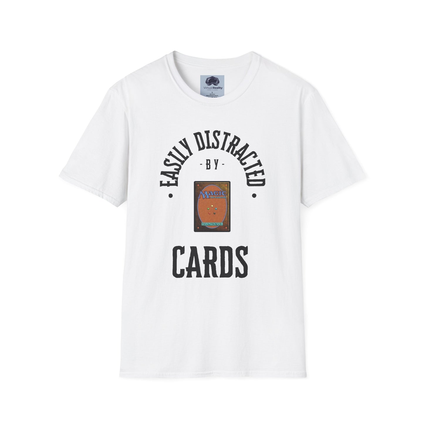 Easily distracted by MTG Unisex Softstyle T-Shirt