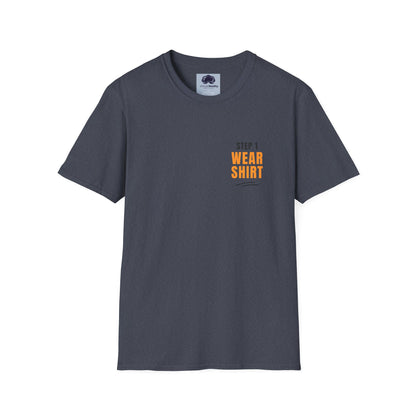 Step 1 "Wear Shirt" Unisex Softstyle T-Shirt