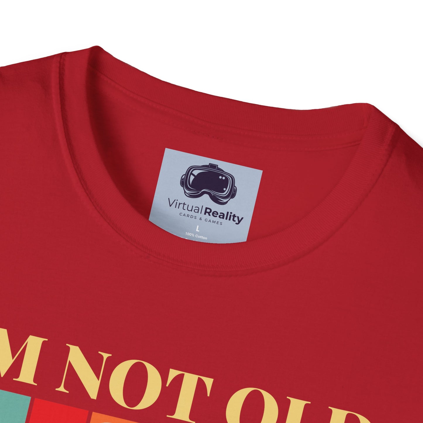 I'm not old I'm classic Unisex Softstyle T-Shirt