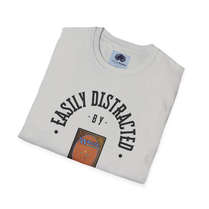 Easily distracted by MTG Unisex Softstyle T-Shirt