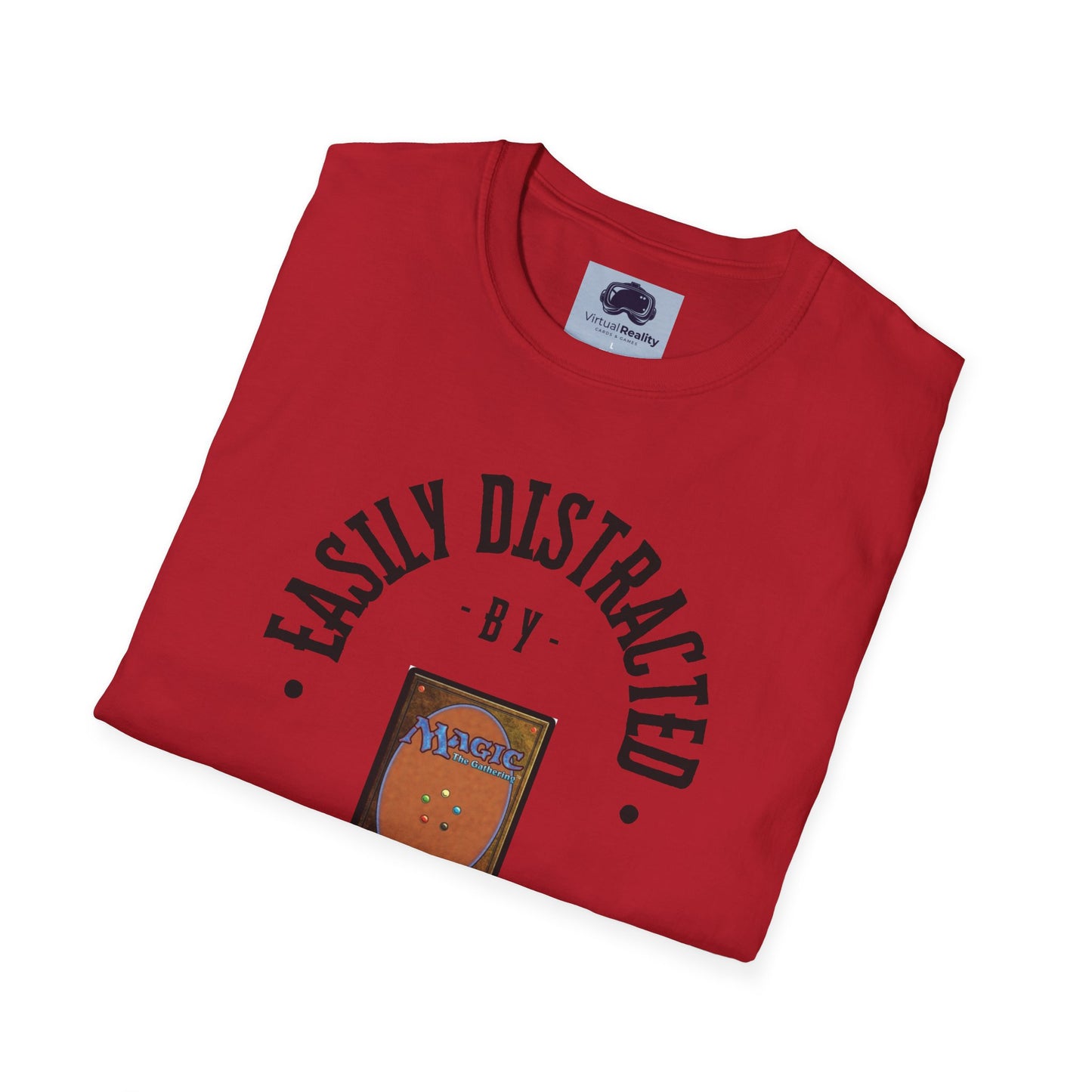Easily distracted by MTG Unisex Softstyle T-Shirt