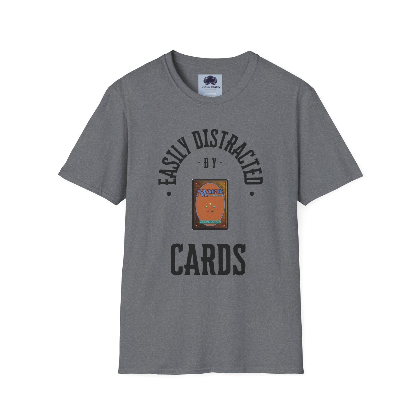 Easily distracted by MTG Unisex Softstyle T-Shirt